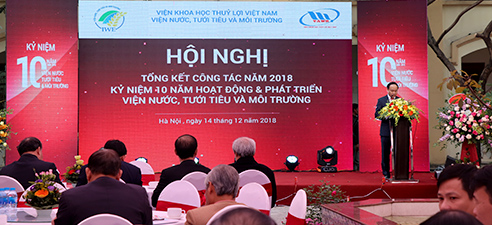 Hội nghị tổng kết công tác 2018 - Kỷ niệm 10 năm thành lập Viện Nước, Tưới tiêu và Môi trường